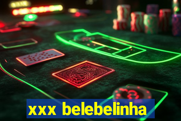 xxx belebelinha